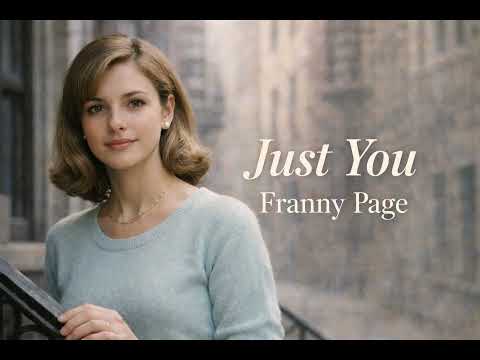 Franny Page - Just You (1950s Traditional Pop)
