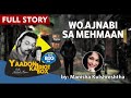 'Wo Ajnabi Sa Mehmaan' II FULL STORY II Yaadon Ka Idiot Box Season 5 || Neelesh Misra