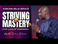 [FULL SERMON] STRIVING FOR MASTERY (Part 2) - Apostle Joshua Selman 2022 | Koinonia Abuja Service