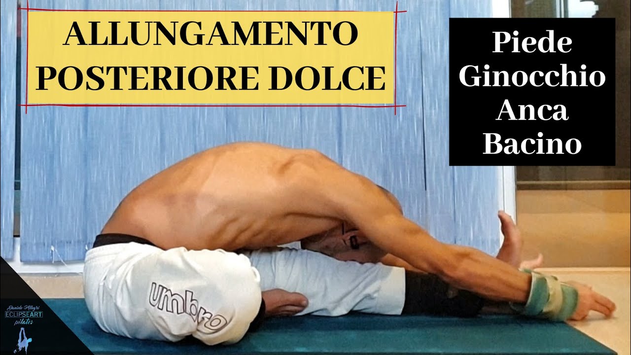 ALLUNGAMENTO POSTERIORE DOLCE PIEDE GINOCCHIO ANCA BACINO