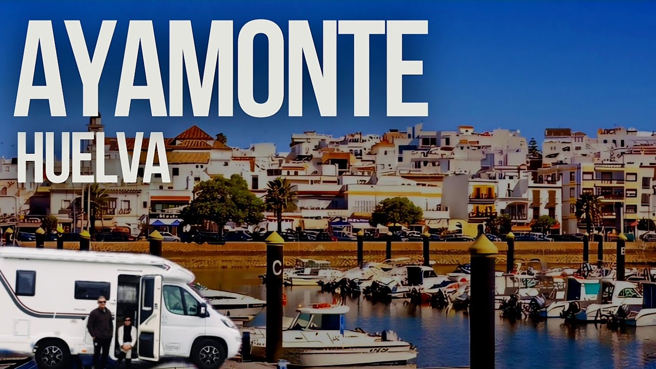 🛑 GUÍA DE VIAJE por AYAMONTE ‼️CIUDAD DE LA LUZ‼️ Qué Ver y Hacer 👉Área de AUTOCARAVANAS