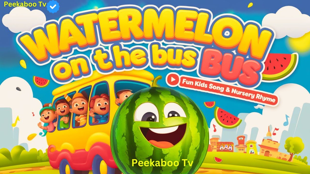 Watermelon on the Bus | Fun Kids Song & Nursery Rhyme| #kidssong # ...