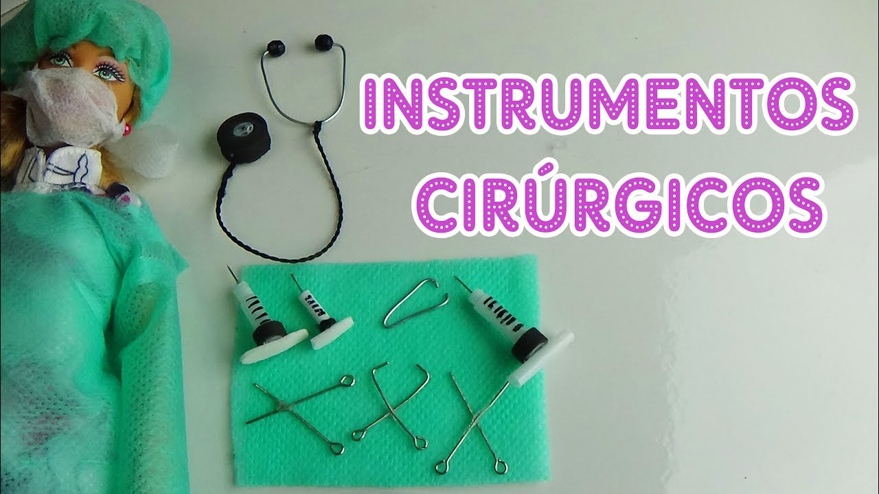 Como fazer Instrumentos Cirúrgicos para Barbie e Bonecas | Tutorial