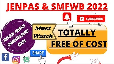 DEMO CLASS ON PHYSICS CHEMISTRY &BIOLOGY || JENPAS & SMFWB 2022