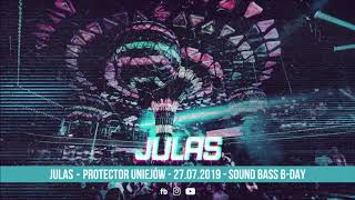 JULAS - PROTECTOR UNIEJÓW - 27.07.2019 - SOUND BASS B-DAY