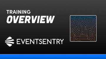 EventSentry Training [01-01]: Overview
