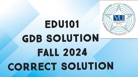 EDU101 GDB Solution Fall 2024 | edu101 gdb solution fall 2024 | edu101 gdb solved fall 2024