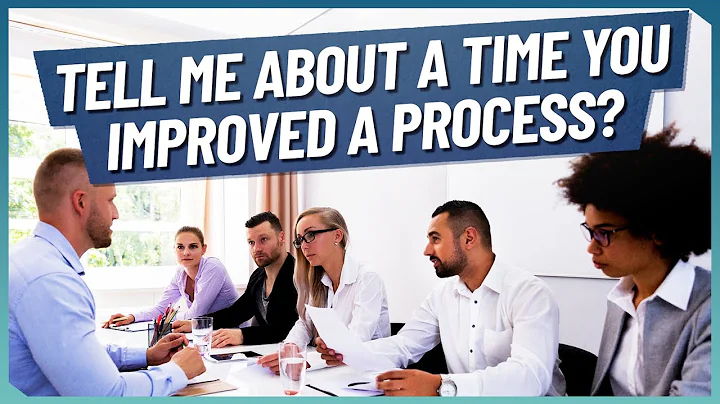 “Tell Me About A Time You Improved A Process?” (INTERVIEW QUESTION and TOP-SCORING ANSWER!) - DayDayNews