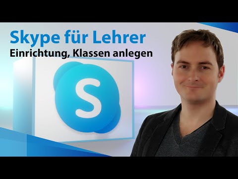 Skype Videokonferenzen für Lehrer - Skype einrichten, Klassen anlegen, Schüler per Mail einladen