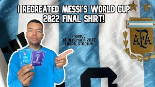 I Recreated Messi's Argentina World Cup 2022 Final Shirt