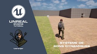 Ue5.6 Sons Dynamiques Bruits De Pas Selon Le Sol Sons Dinteraction Portes Tuto Fr