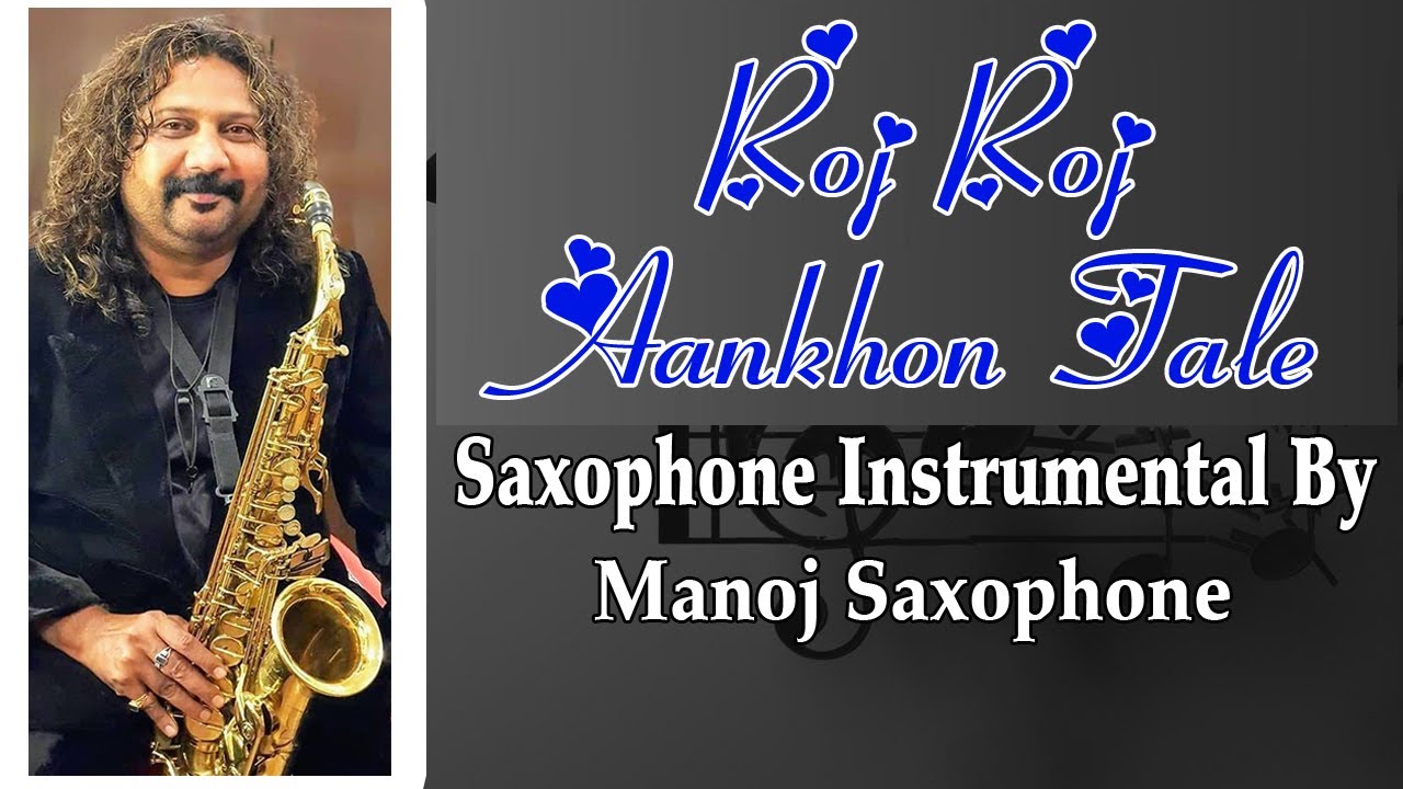 Roj Roj Aankhon Tale | Jeeva 1986 Songs |MANOJ SAXOPHONE / SAXOPHONE INSTRUMENTAL