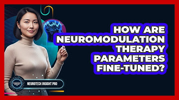 How Are Neuromodulation Therapy Parameters Fine-Tuned?