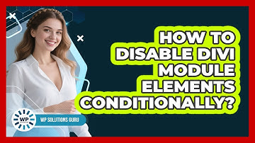 How To Disable Divi Module Elements Conditionally?