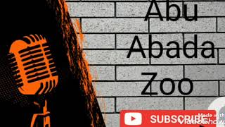 Abu Abada zoo 01. full Audio music Mp4