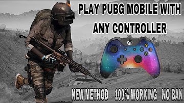 PUBG MOBILE WITH ANY CONTROLLER - NEW METHOD WITHOUT BAN || XBOX PS4 OTHERS