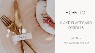 Placecard Scrolls Tutorial