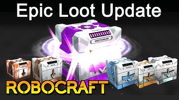 Robocraft: Epic Loot Update Rundown