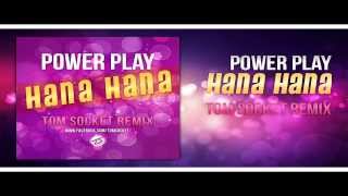 Power Play - Hana Hana ( TOM SOCKET REMIX )