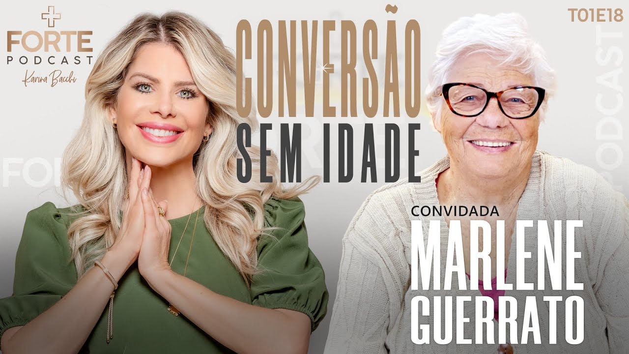 CONVERSÃO SEM IDADE !   #MAISFORTEPODCAST