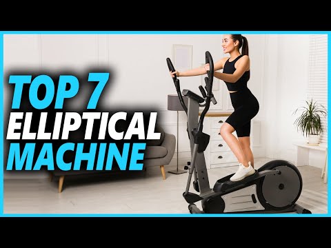 Best Elliptical Machine For Home - Top 7 Elliptical Machines You Can Buy In 2022