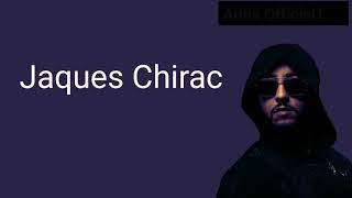 Lacrim|Jacques Chirac|(Paroles Lyrics)