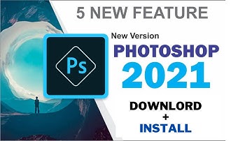 How To Download & Install Photoshop 2021 (New Update)