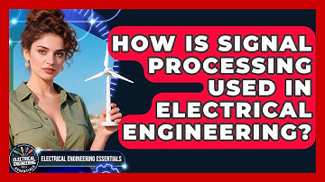 How Is Signal Processing Used in Electrical Engineering? | Electrical Engineering Essentials News