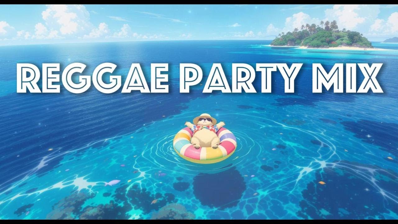 Reggae Party Mix 2025 Island EDM Vibes & Tropical Bass - YouTube