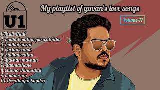 Yuvan love songs volume II | Yuvan Best Love songs| Yuvan love songs|Melody@MusicLover-363