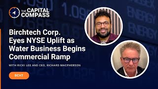 Birchtechs Strategic Pivot Water Tech Growth Nyse Uplisting Potential