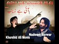 Nadeem  sarwar  khurshid ali monis  aayi hai zainab sa  persian  nauha