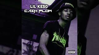 Lil Keso - "Cash Flow" (Official Audio)