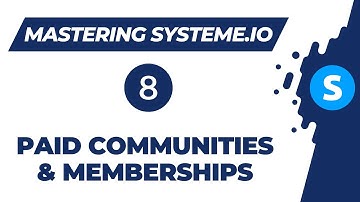 Mastering systeme.io 2025: How to create paid communities and sell access (Video 8)