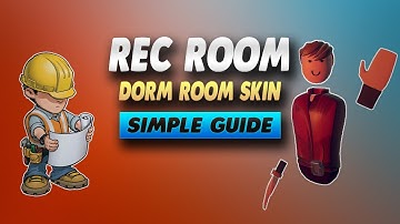 Rec Room How To Use A Dorm Skin - Simple Guide