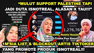 1 M'SIA LIST BLOCKOUT ARTIS TIKTOKER MASIH PROMOTE PRODUK 'ISNOTREAL' | NEELOFA & AZFARHERI PUN KENA