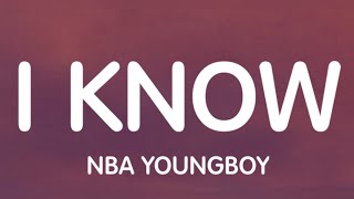 NBA YoungBoy - I Know (Lyrics) New Song