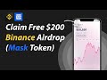 Mask Token: Hurry Claim $200 Instant Binance Airdrop FAST! Don&#39;t Miss!!!