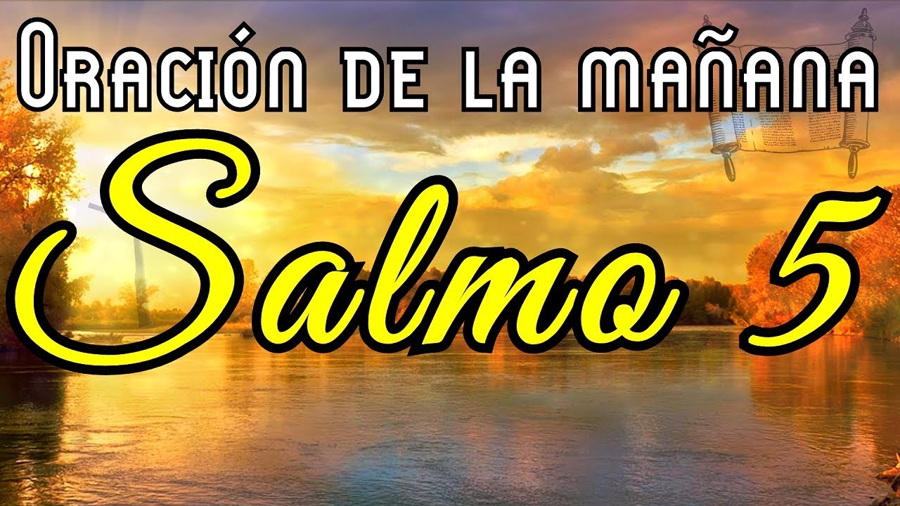 Salmo 5 | Oración de la mañana - YouTube