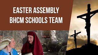 Easter Assembly 2022 | Primary Schools Assembly | BHCM Schools Team