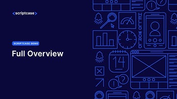 Scriptcase - Full overview