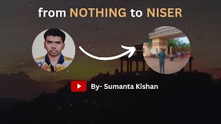 from NOTHING to NISER I NISER motivation