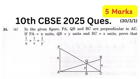 In given figure, PA, QB & RC are perpendicular to AC. If PA = x, QB = y & RC = z, Prove 1/x+1/z=1/y