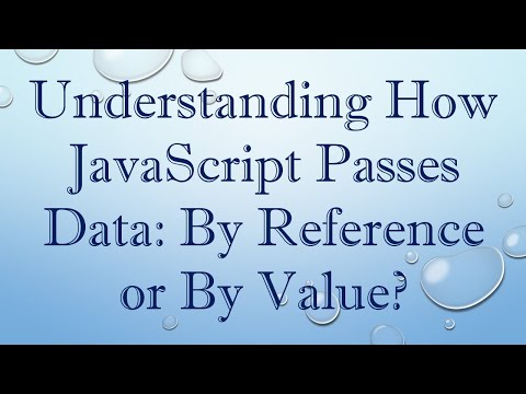 Understanding How JavaScript Passes Data: By Reference or By Value?