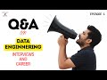 Q&A on Data Engineering Interviews and Career - Episode 01