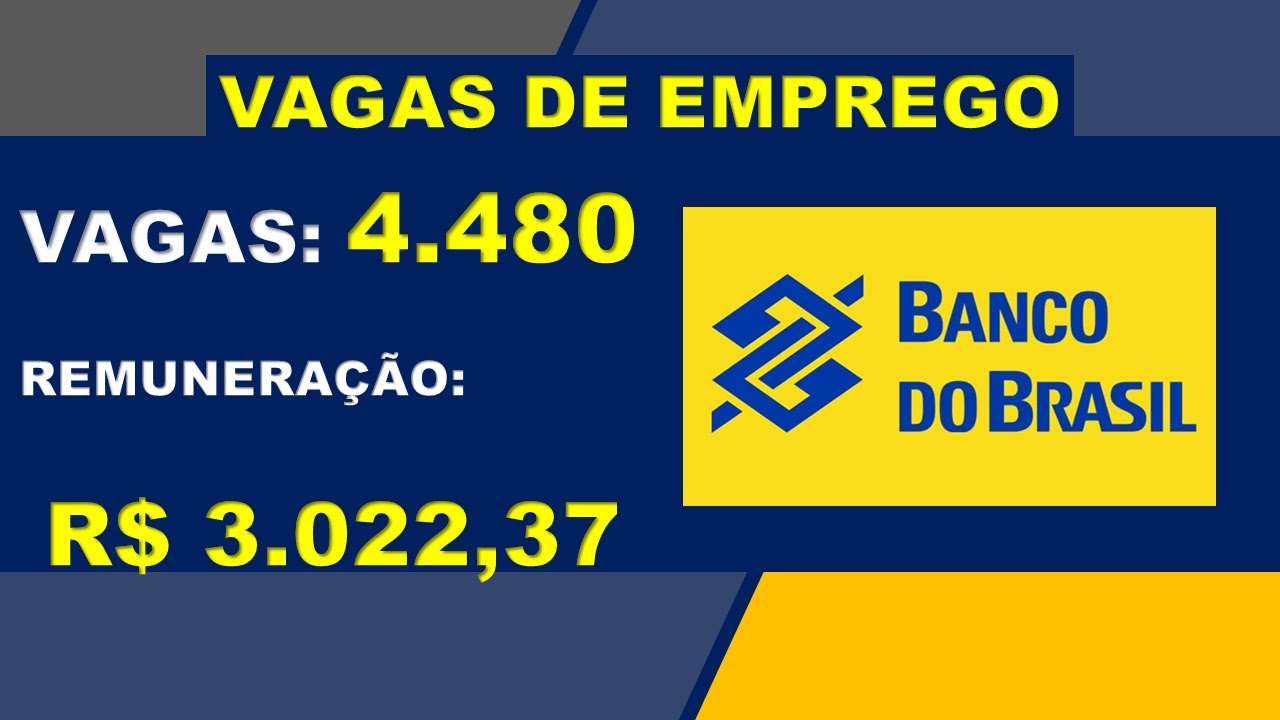 VAGAS DE EMPREGO: BANCO DO BRASIL CONTRATA PARA 4.480 SALÁRIO DE MAIS ...