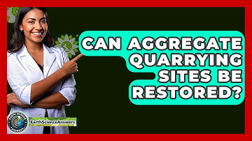 Can Aggregate Quarrying Sites Be Restored? - Earth Science Answers
