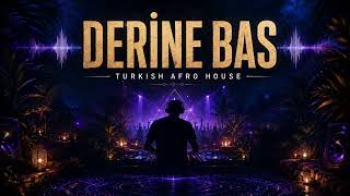 Derine Bas - Turkish Afro House Club Track | YAZLA