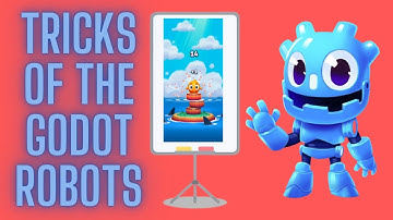 TIPS AND TRICKS OF THE GODOT ROBOTS!