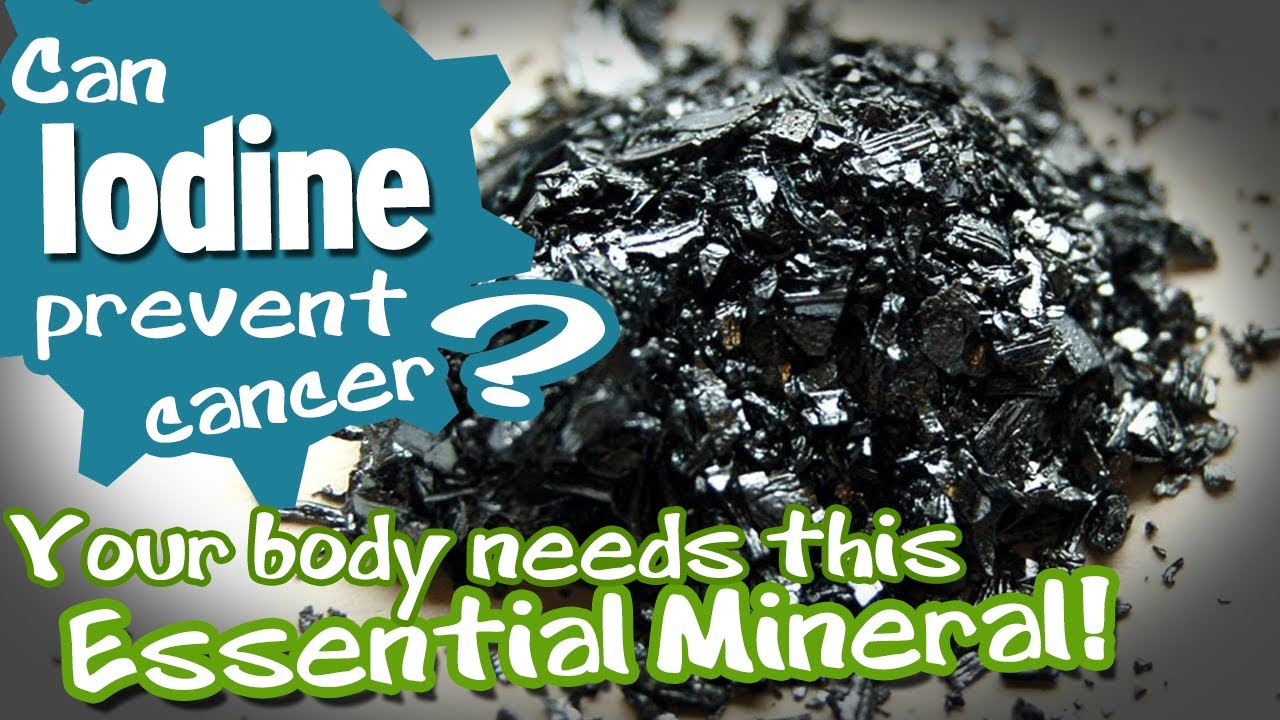 Can Iodine Prevent Cancer? Your body needs this essential mineral! - YouTube